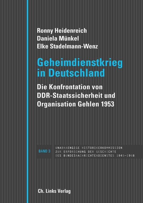 Geheimdienstkrieg in Deutschland - Ronny Heidenreich, Daniela M&uuml;nkel, Elke Stadelmann-Wenz