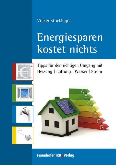 Energiesparen kostet nichts. - Volker Stockinger