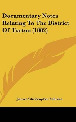 Documentary Notes Relating to the District of Turton (1882) - 