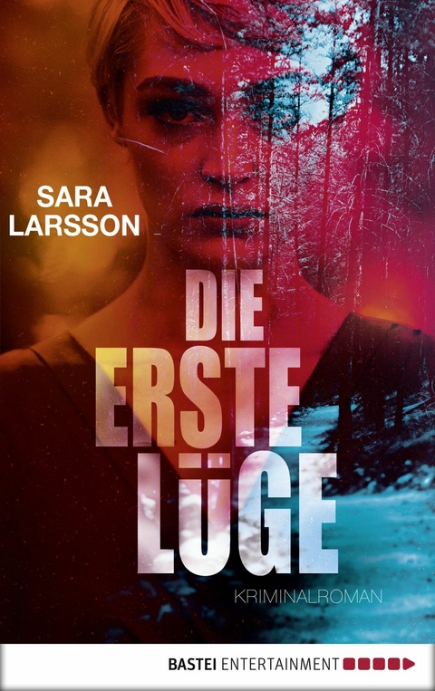 Die erste L&uuml;ge - Sara Larsson