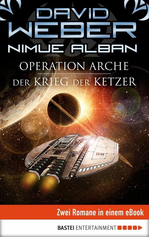 Operation Arche / Der Krieg der Ketzer -  David Weber