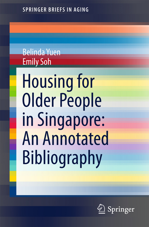 Housing for Older People in Singapore: An Annotated Bibliography - Belinda Yuen, Emily Soh