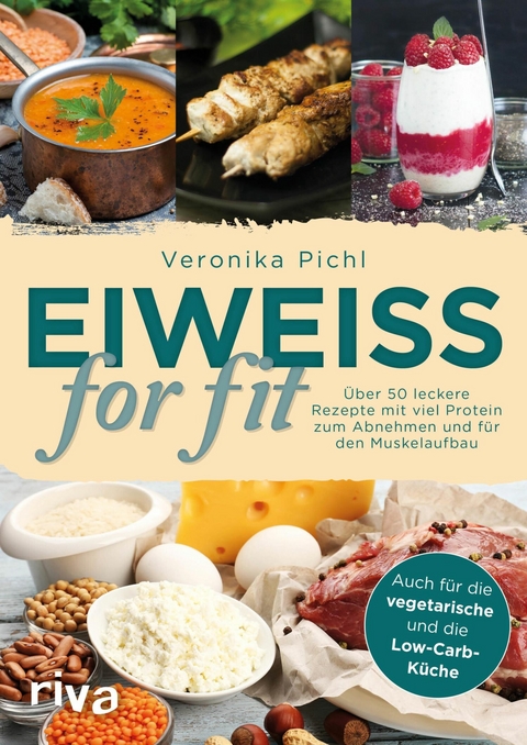 Eiwei&szlig; for fit -  Veronika Pichl