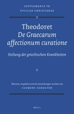 Theodoret, De Graecarum affectionum curatione - 