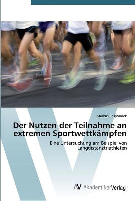 Der Nutzen der Teilnahme an extremen Sportwettkämpfen