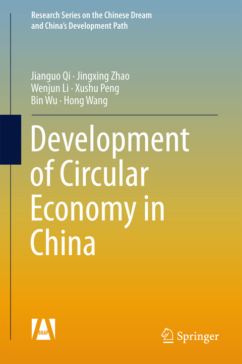 Development of Circular Economy in China - Jianguo Qi, Jingxing Zhao, Wenjun Li, Xushu Peng, Bin Wu, Hong Wang