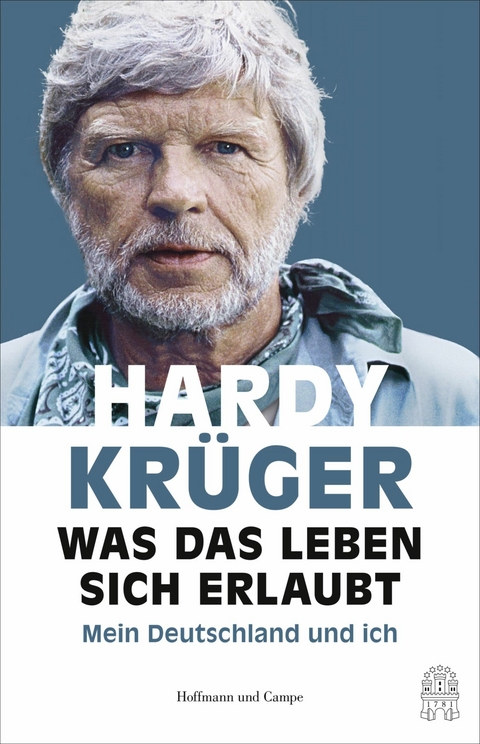 Was das Leben sich erlaubt -  Hardy Krüger,  Peter Käfferlein,  Olaf Köhne