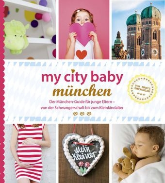 my city baby m&uuml;nchen - Sonja Eickholz
