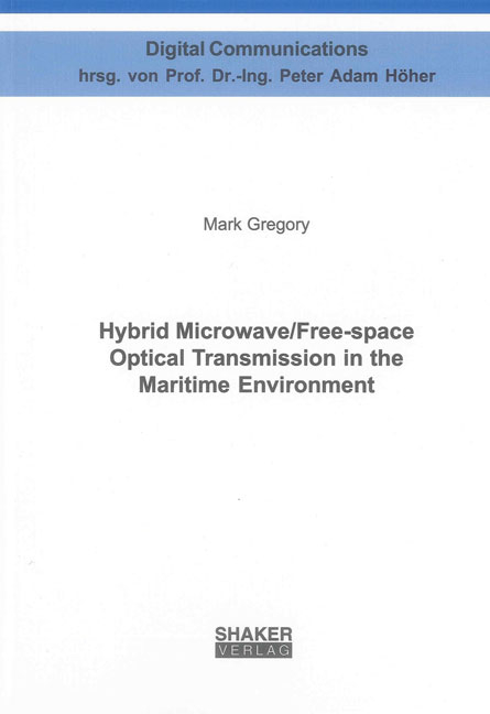 Hybrid Microwave/Free-space Optical Transmission in the Maritime Environment - Mark Gregory