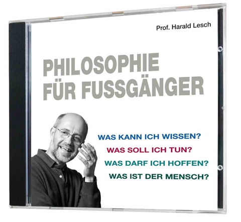 Philosophie für Fußgänger (1 Audio-CD, Länge: ca. 52 Min.) - Harald Lesch