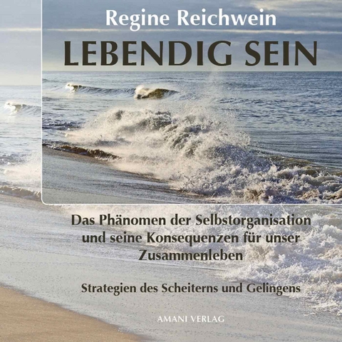 Lebendig sein - Regine Reichwein
