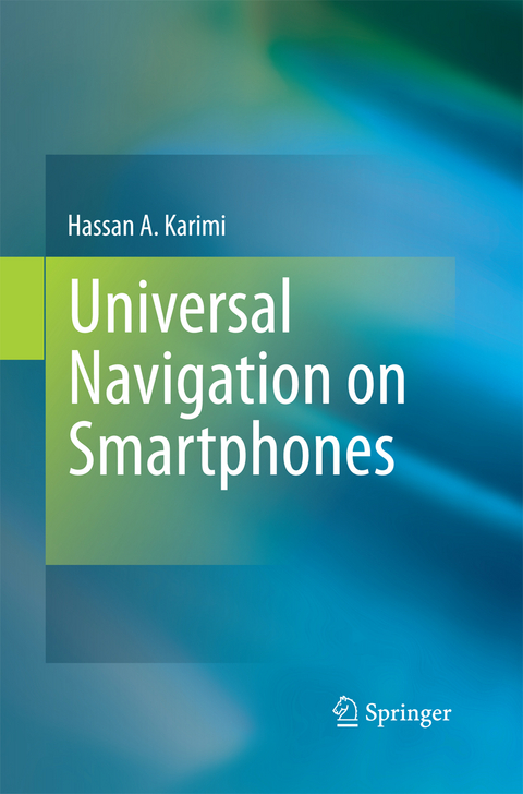 Universal Navigation on Smartphones - Hassan A. Karimi