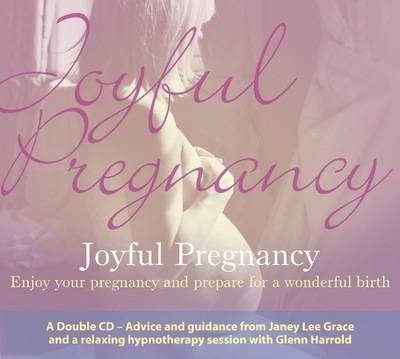 Joyful Pregnancy - Glenn Harrold, Janey Lee Grace