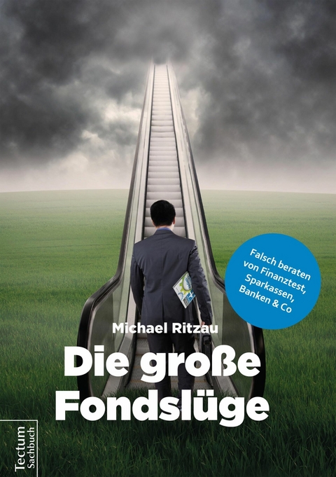 Die gro&szlig;e Fondsl&uuml;ge - Michael Ritzau