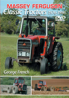 Massey Ferguson Classic Tractors 1976-1986 - George French