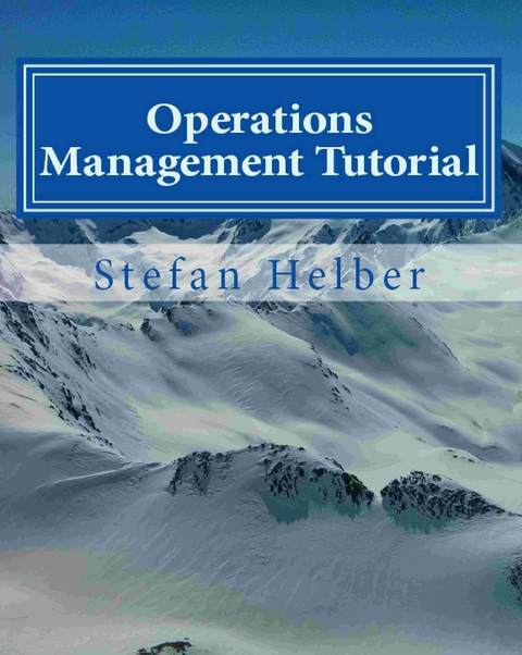 Operations Management Tutorial - Stefan Helber