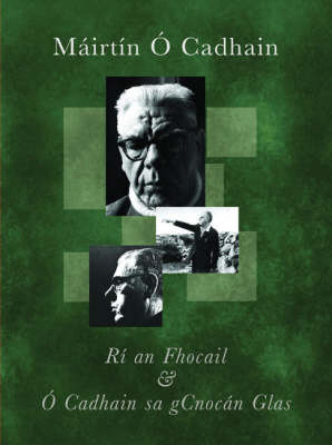 Ri an Fhocail and Mairtin O Cadhain Sa GCnocan Glas