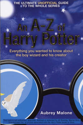 An A-Z of Harry Potter - Aubrey Malone