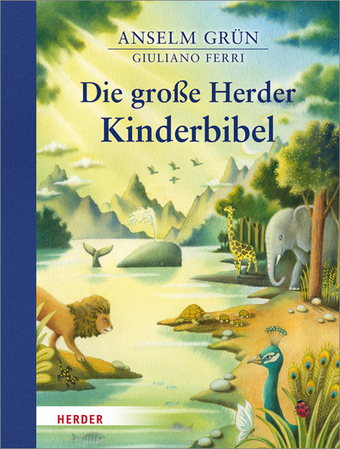 Die gro&szlig;e Herder Kinderbibel - Anselm Gr&uuml;n