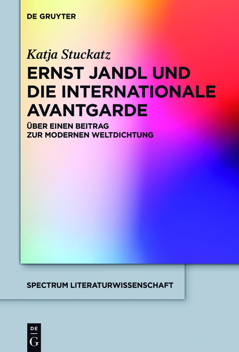 Ernst Jandl und die internationale Avantgarde - Katja Stuckatz