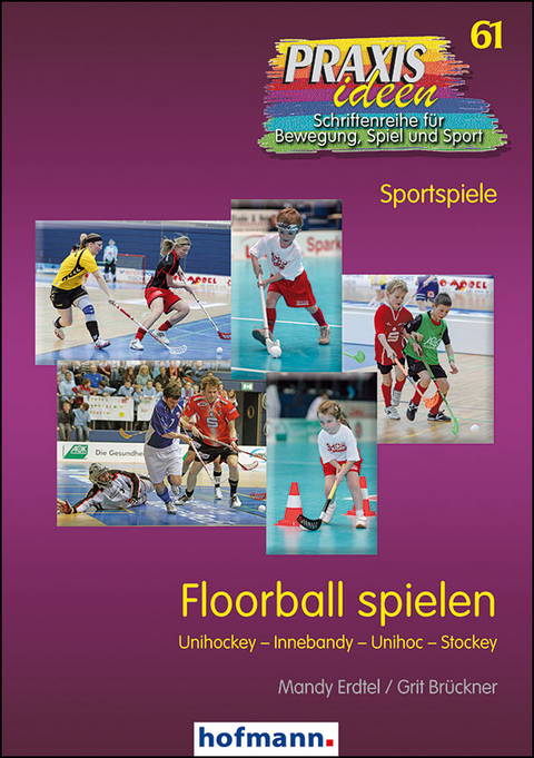 Floorball spielen - Mandy Erdtel, Grit Br&uuml;ckner