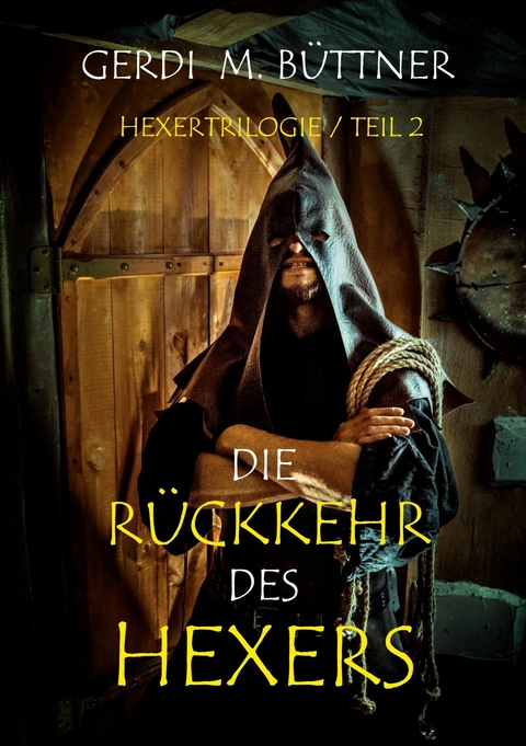 Die R&uuml;ckkehr des Hexers - Gerdi M. B&uuml;ttner