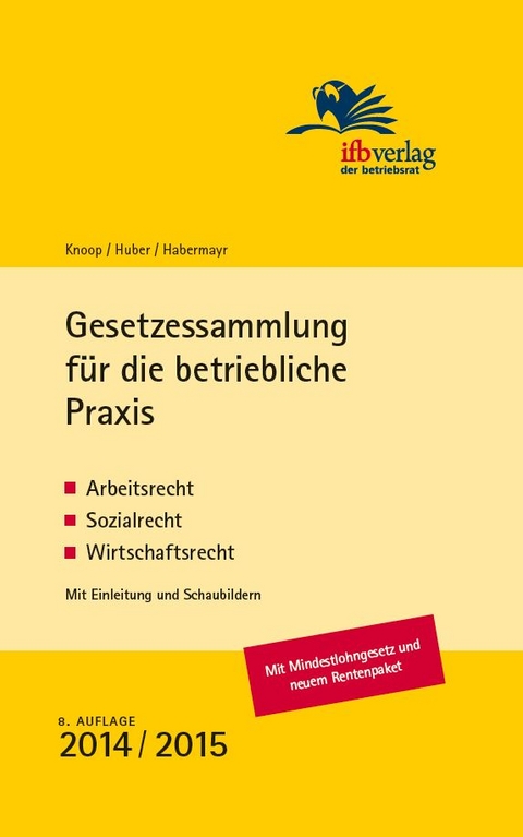 Gesetzessammlung f&uuml;r die betriebliche Praxis - Peter Knoodt, Cornelia Huber, Martin Habermayr
