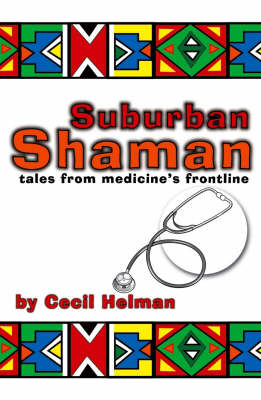 Suburban Shaman - Cecil Helman
