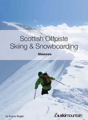 Scottish Offpiste Skiing & Snowboarding: Glencoe