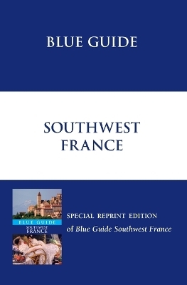 Blue Guide Southwest France