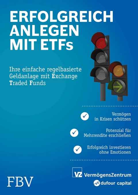 Erfolgreich anlegen mit ETFs -  Michael Huber,  Marc Weber,  Manuel R&uuml;tsche,  Dr. Ryan Held,  Sascha Freim&uuml;ller