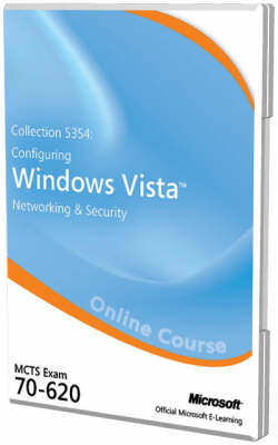 Collection 5354 - Configuring Windows Vista Networking and Security (Exam 70-620) -  Microsoft