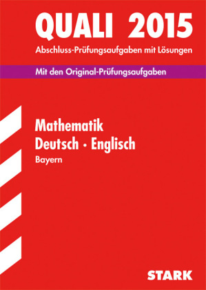 Quali Mittelschule Bayern - Mathematik, Deutsch, Englisch - Ludwig B&uuml;rger, Wolfgang Hamm, J&ouml;rg Knobloch, Werner Bayer, Ludwig Waas, Birgit Mohr, Walter Modschiedler