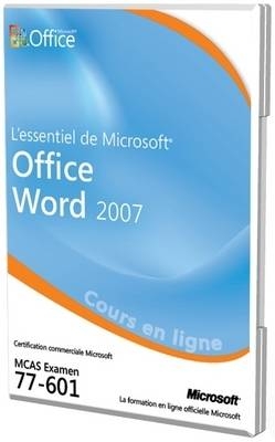 L'essentiel De Microsoft Office Word 2007 Examen 77-601 Cours En Ligne Officielle