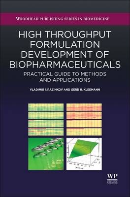 High-Throughput Formulation Development of Biopharmaceuticals - Vladimir I. Razinkov, Gerd Kleemann