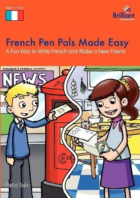 French Pen Pals Made Easy KS2 - Sin&eacute;ad Leleu