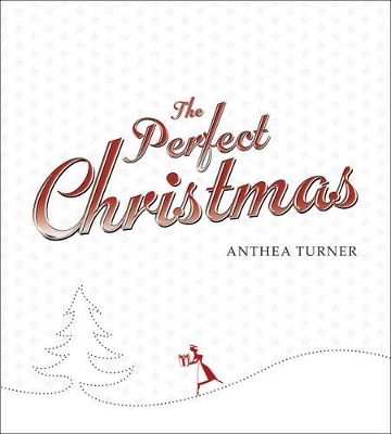 The Perfect Christmas - Anthea Turner