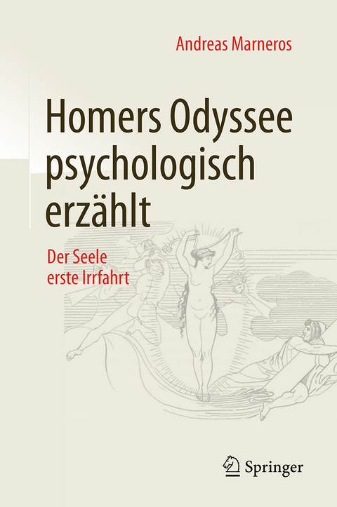 Homers Odyssee psychologisch erzählt -  Andreas Marneros