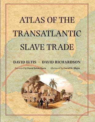 Atlas of the Transatlantic Slave Trade - David Eltis, David Richardson