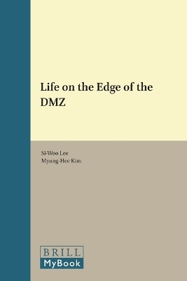 Life on the Edge of the DMZ - Si-Woo Lee