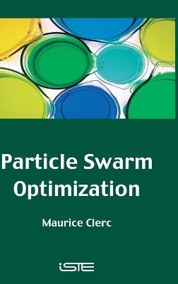 Particle Swarm Optimization - Maurice Clerc