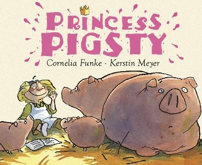 Princess Pigsty - Cornelia Funke