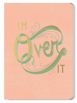 Daily Dishonesty: I'm Over It (Journal) - Lauren Hom