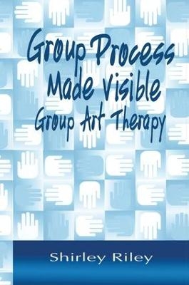 Group Process Made Visible - Shirley Riley