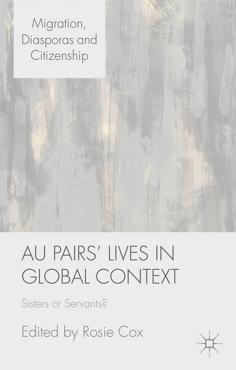 Au Pairs' Lives in Global Context - 