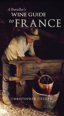 A Travellers Wine Guide to France