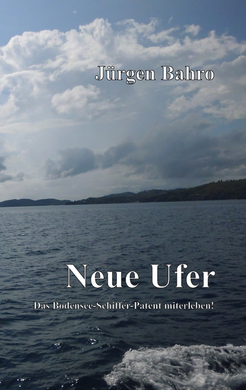 Neue Ufer - J&uuml;rgen Bahro