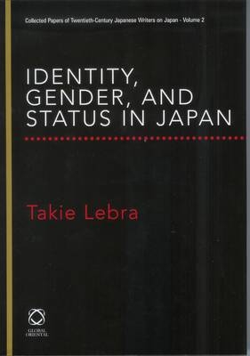 Identity, Gender, and Status in Japan - Takie Lebra