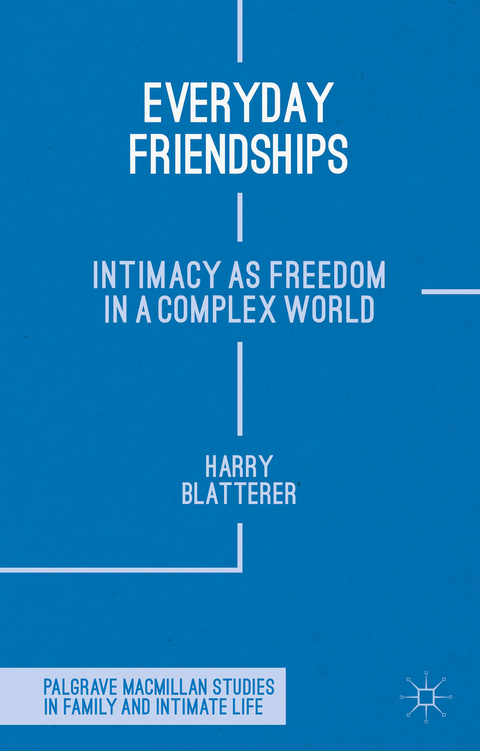 Everyday Friendships - H. Blatterer