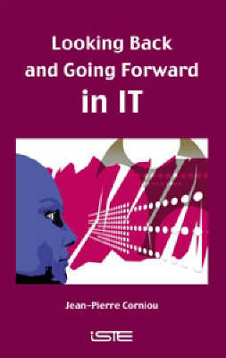 Looking Back and Going Forward in IT